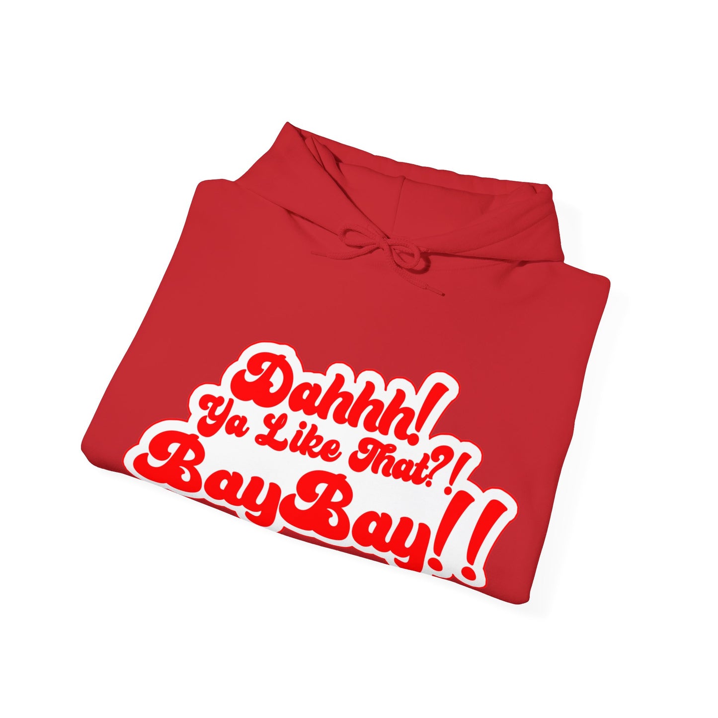 Red and White Dah Ya like that?! Baybay!! Logo Unisex Hoodie