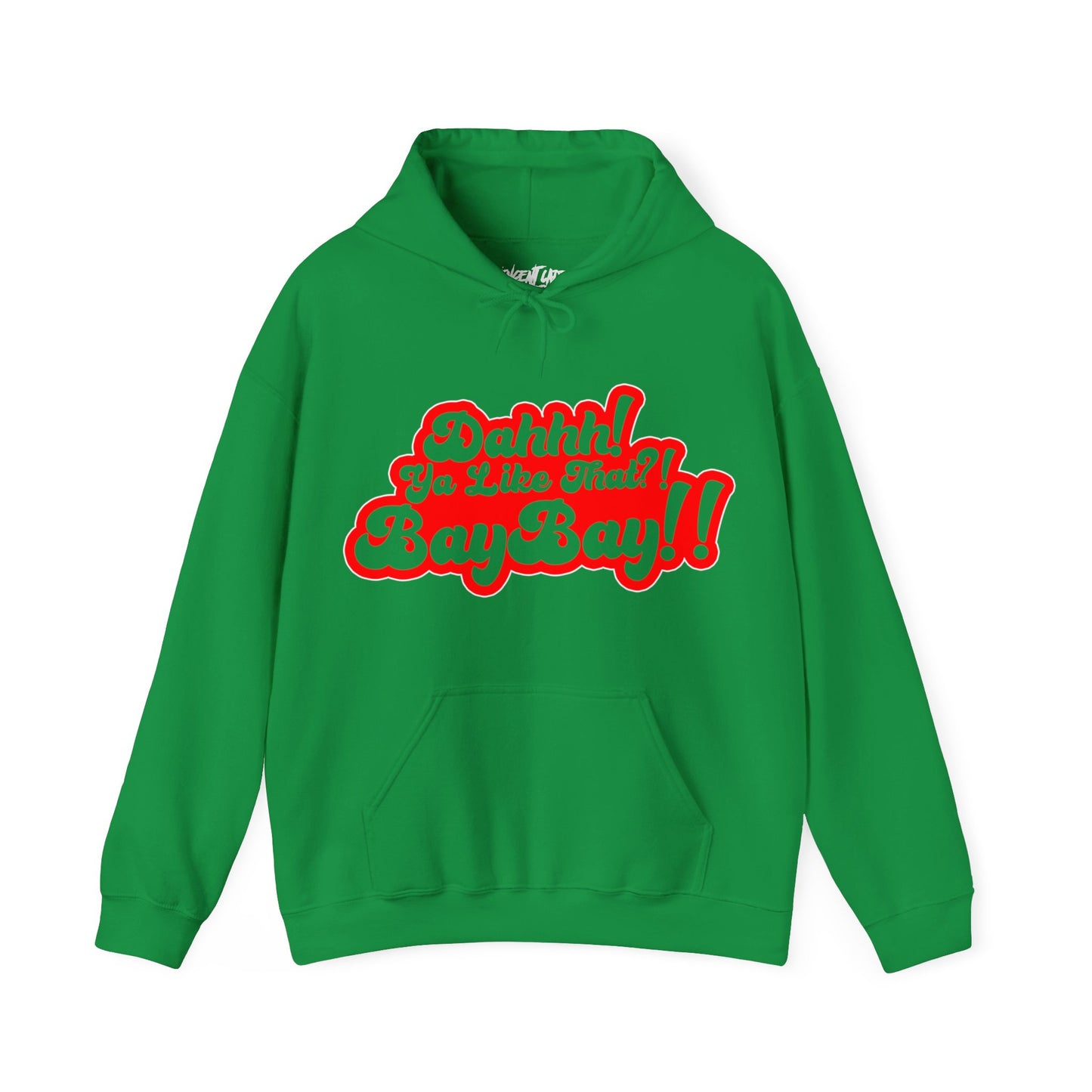 Dah Ya like that?! Baybay!! Unisex Hoodie Red Filled in Edition