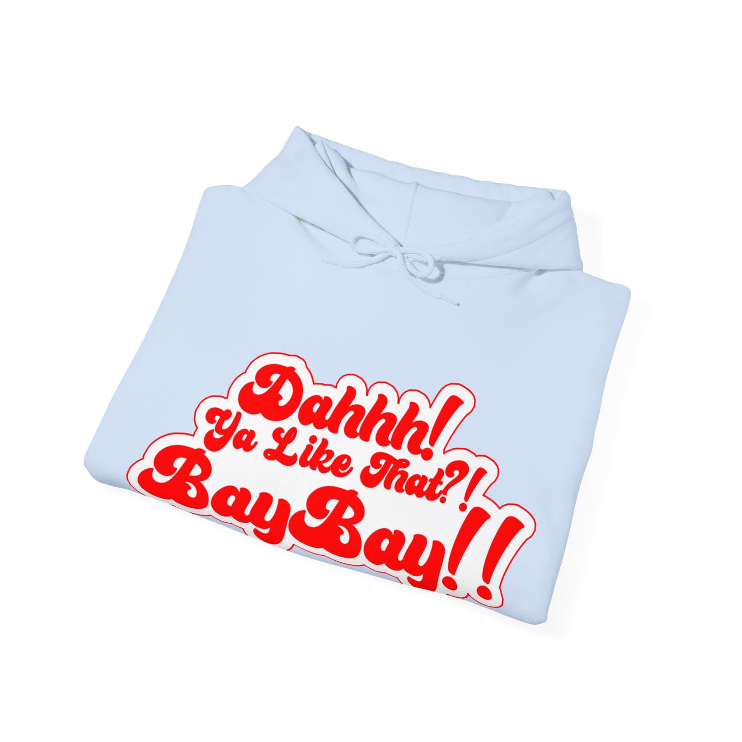 Red and White Dah Ya like that?! Baybay!! Logo Unisex Hoodie